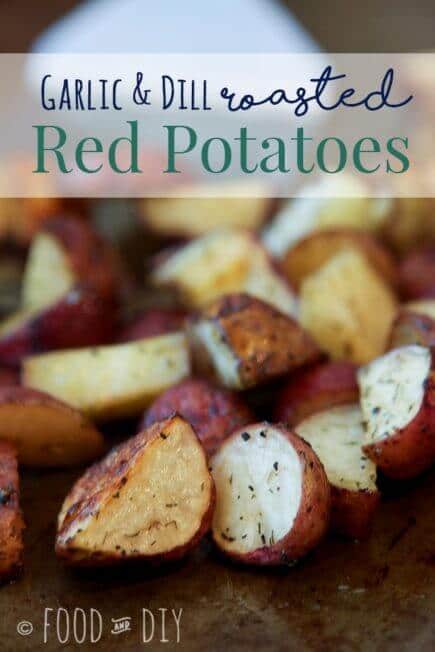 Garlic and Dill Roasted Red Potatoes