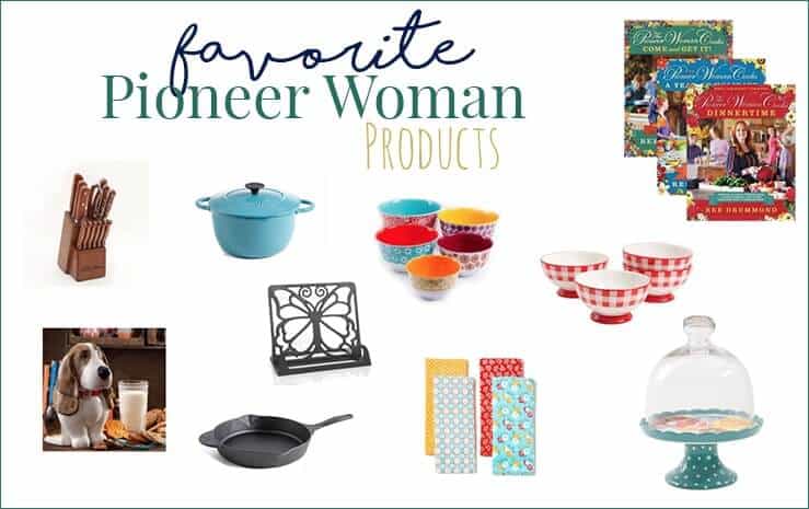 My Favorite Pioneer Woman Products